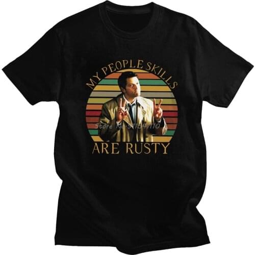 Supernatural My People Skills Are Rusty T Shirt for Men Soft Cotton Fashion T-shirt Short Sleeves Funny TV Castiel Tee Clothing
