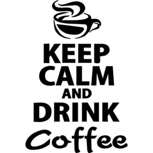 KEEP CALM AND DRINK COFFEE Funny Vinyl Decal Car Sticker Car-styling 10cm*16cm