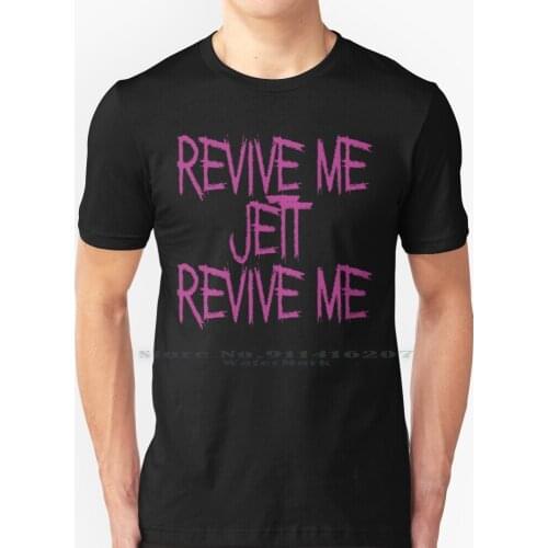 Revive Me Jett Revive Me Funny Quote T Shirt 100% Pure Cotton Valorant Breach Brimstone Cypher Jett Killjoy Omen Phoenix Raze
