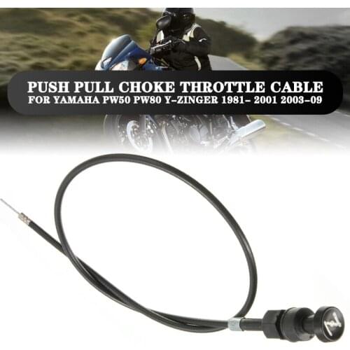 New Push Pull Choke Throttle Cable For Yamaha PW50 PW80 Y-Zinger 1981 1982- 2001 2003 2004 2005 2006 2007 2008 2009