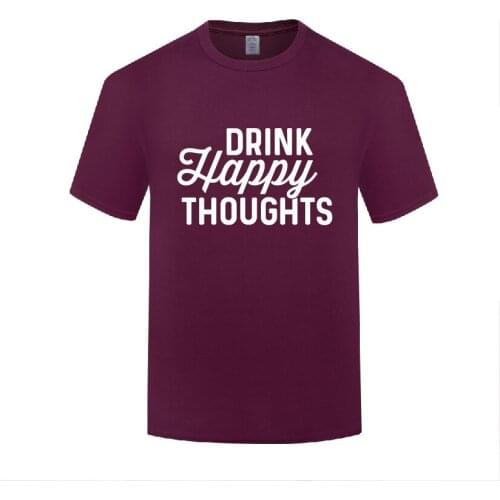 Funny Drink Happy Thoughts Cotton T Shirt Design Men O-Neck Summer Short Sleeve Tshirts Unique T Shirts