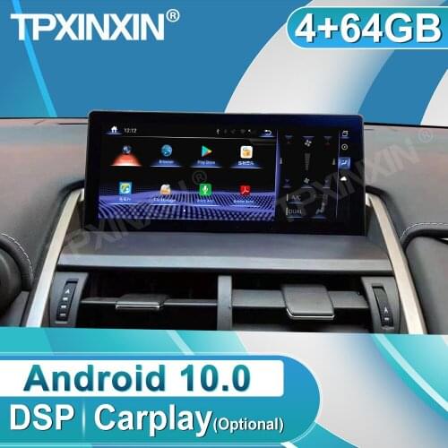 Android 10.0 For Lexus NX IPS Touch Screen Navigation 4G + 64GB Car Multimedia GPS Radio Player Carplay With DSP Head Unit