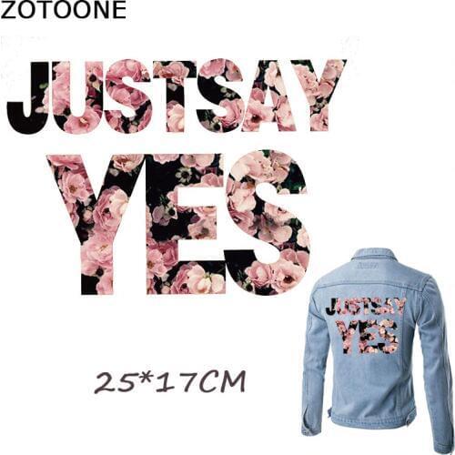 ZOTOONE JUST SAY YES Flower Patches for Clothing Sweet Letter Patch Iron on Transfers for Clothing Applique Stickers on Clothes