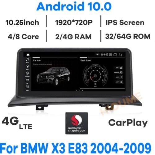 10.25" Qualcomm Snapdragon CPU Android 10 Car Multimedia Player GPS for BMW X3 E83 2004-2009 Radio Navigation Head unit Stereo