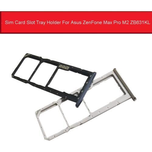 Genuine Sim Card Slot Tray Holder For Asus ZenFone Max Pro M2 ZB631KL Sim SD Card Adapter Replacement Parts