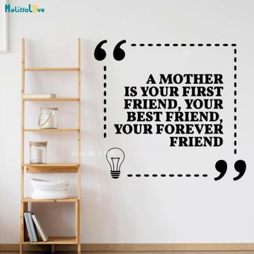 A Mother Is Your First Friend Best And Forever Quote Wall Sticker Home Decor Parent-child Relationship Vinyl Decals YT2705