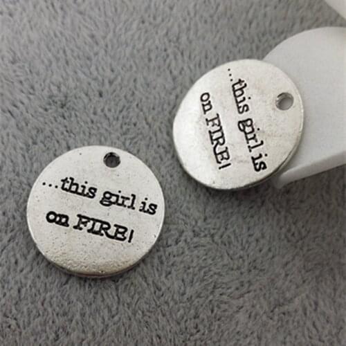 Newest 20 Pieces/Lot Diameter 20mm Antique Silver Plated Letter Printed This girl is On FIRE Girls Charms