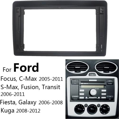 9 inch Car Radio Fascia For Ford Focus/C-Max/S-Max/Fusion/Transit/Fiesta/Galaxy Stereo Panel Mounting Bezel Faceplate Dash Kit