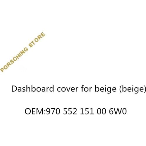 Dashboard cover for beige (beige) OEM:970552151006W0