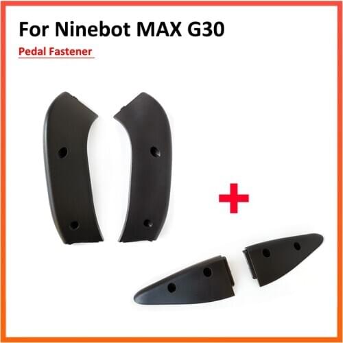 Max G30 Front Pedal Fastener and Rear Pedal Fastener For Ninebot G30/G30D/G30Lite KickScooter Pedal Plastic Cover Parts
