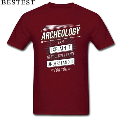 Letter Men T-shirt Archeology I can explain it to you funny T Shirts Crew Neck Cotton Male Tops TShirt Short Sleeve Tee Shirts