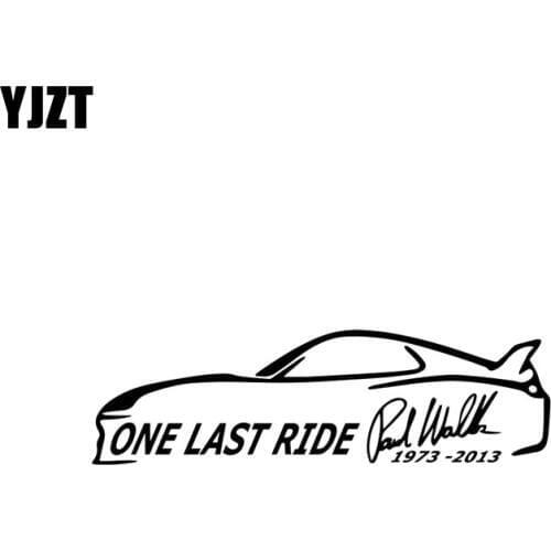 YJZT 17.5CM*5.1CM ONE LAST RIDE RIP PAUL WALKER Fashion Vinyl Decal Car-styling Car Sticker Black/Silver C11-0494
