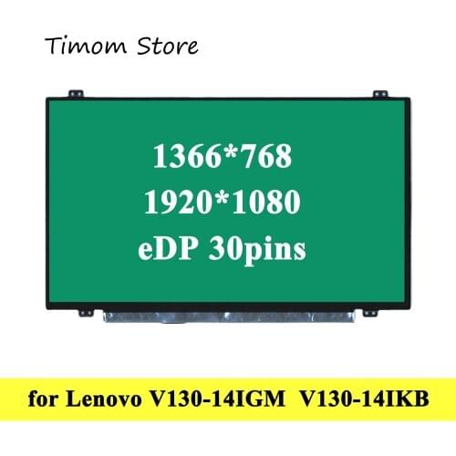 For V130-14IGM 81HM Lenovo V130-14IKB 81HQ V130-14 Laptop 14.0 inch LCD Matrix HD 1366*768 FHD 1920*1080 Slim eDP 30pins Display