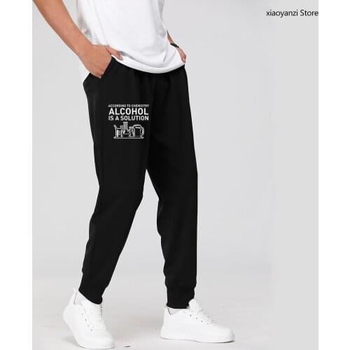 According To Chemistry Alcohol Is A Solution Funny Chemical Reaction Experimental Bottle Sweatpants Men Women Trousers Pants