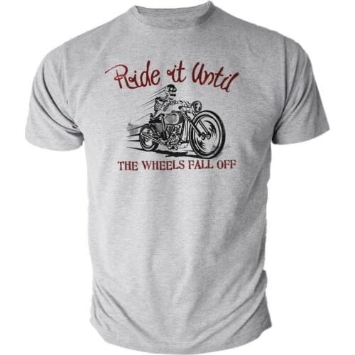 Ride It Until The... Motorcycle Classic Vintage Biker Distressed 2019 New Men Clothing High Quality Shirts