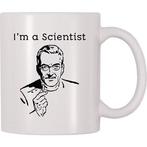 Im A Scientist Coffee Mug (11 oz)