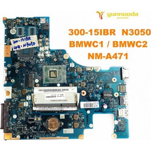 Original for Lenovo 300-15IBR Laptop motherboard 300-15IBR N3050 BMWC1 BMWC2 NM-A471 tested good free shipping