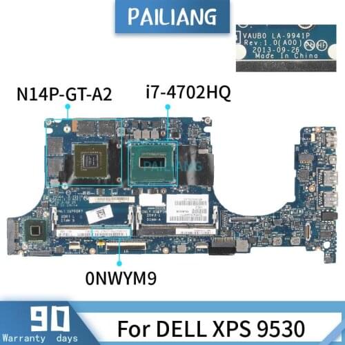 CN-0NWYM9 For DELL XPS 9530 LA-9941P 0NWYM9 SR15F i7-4702HQ N14P-GT-A2 Mainboard Laptop motherboard DDR3 tested OK
