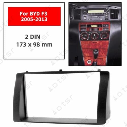 Car Radio Fascia Stereo Panel Plate For BYD F3 2005 2006 2007 2008 2009 2010 2011 2012 2013 Frame Dash Kit
