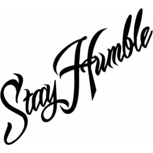 STAY HUMBLE Suv Car Window Decals Funny Decals for Car Window Motorcycle Bodywork Car Decorative Interior KK15*5cm