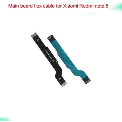 Main Board Motherboard Connector Flex Cable Replacement Parts For Xiaomi Redmi Note 5 Mobile Phone