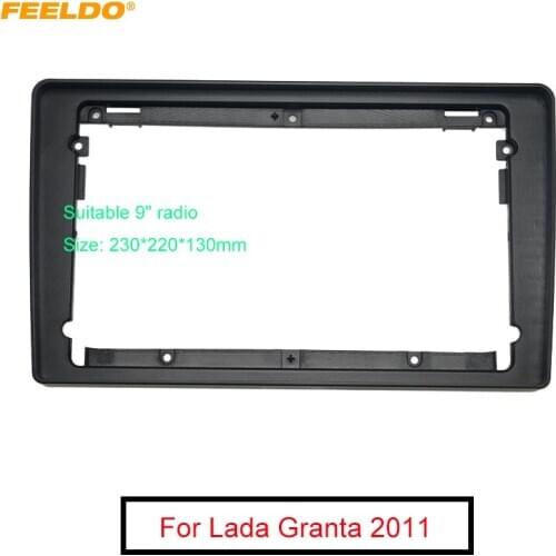 FEELDO Car Audio Radio 9" Big Screen 2DIN Fascia Frame Adapter For Lada Granta 2011 DVD Player Dash Fitting Panel Frame Kit