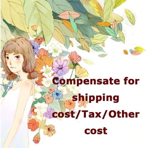 Compensate for shipping cost/Tax/Other cost