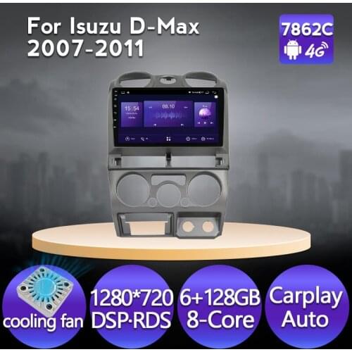 6+128G Android Car 4G WIFI Android Auto Car Radio For Isuzu D-Max DMAX 2007 2008 2009 2010 2011 GPS Navigation No DVD Player