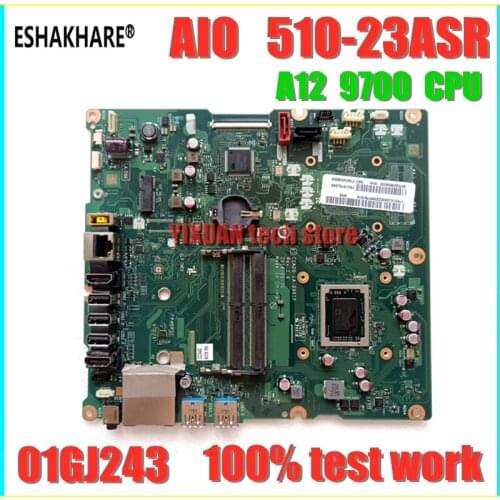 ESHAKHARE 01GJ243 for Lenovo AIO 510-22ASR 510-23ASR motherboard CCA20 LA-D961P mainboard CPU A12 9700P accelerated version