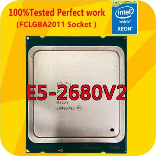 Intel Xeon CPU E5-2680V2 Tocessor 2.8GHz 10-Cores 25M 115W LGA2011 For x79 motherboard