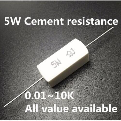 10pcs Full value 5W 5% Cement Resistor Power Resistance 0.1 -10K 0.01R 0.1R 1R 10R 100R 0.22 0.33 0.5 1 2 8 10 15 100 1K 10K ohm