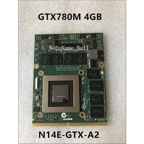 Original GTX 780M GTX780M N14E-GTX-A2 VGA Video Graphic Card 4GB For DELL laptop M18X R3 R2 R4 M17X R5 R4 test 100