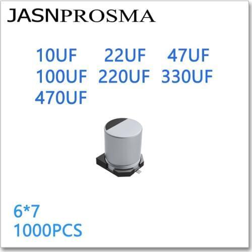 JASNPROSMA 1000PCS 6*7 10UF 22UF 47UF 100UF 220UF 330UF 470UF 6.3V 16V 20V 25V 35V 16V 50V 63V 100V SMD Aluminum electrolytic
