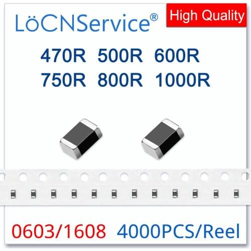 LoCNService 0603/1608 100MHZ 4000PCS Multilayer Chip Ferrite Beads 470R 500R 600R 750R 800R 1000R 25% High quality