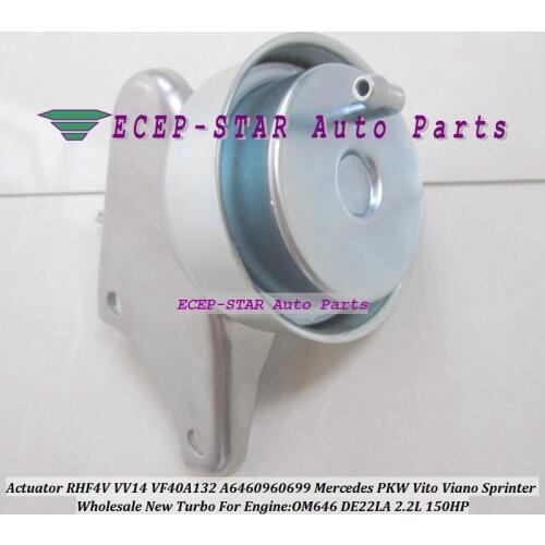 Turbo actuator RHF4 VNT VV14 VF40A132 A6460960199 For Mercedes PKW Vito 111 Viano Sprinter II 311CDI 411CDI 511CDI OM646 2.2L 03
