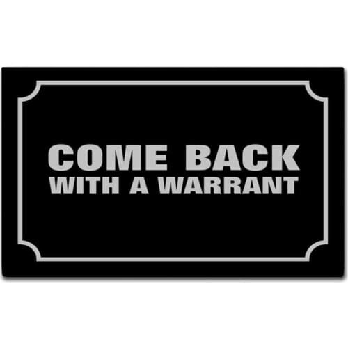 Doormat Come Back With A Warrant Indoor and Outdoor Floor Mat Non woven