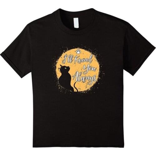 I'll Knead You Always Fun Pun Kitten Kitty Cat Gift Men Summer T-shirt