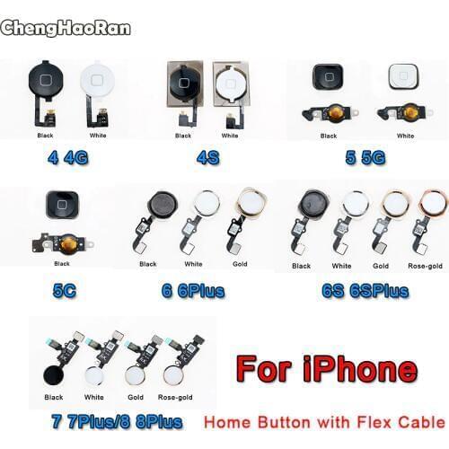 ChengHaoRan For iPhone 4 4S 5 5C 6 6S Plus 6P 6SP Home Button with Flex Cable Menu Button Key Cap Screen Control Repair Part