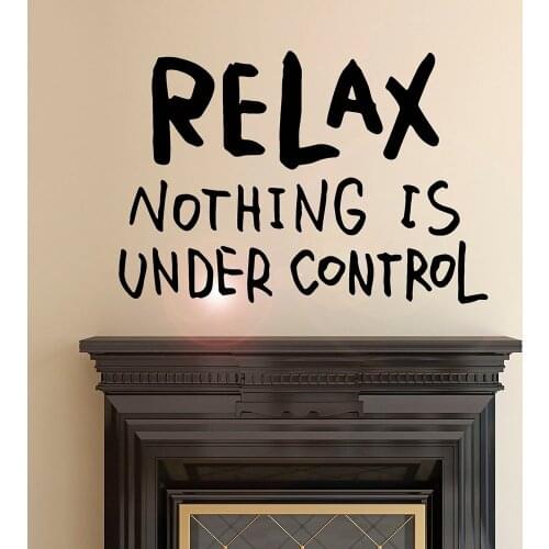 Phrase Wall Decal Relax Nothing Is Under Control Lettering Door Window Vinyl Stickers Office Classroom Interior Decor Mural E345