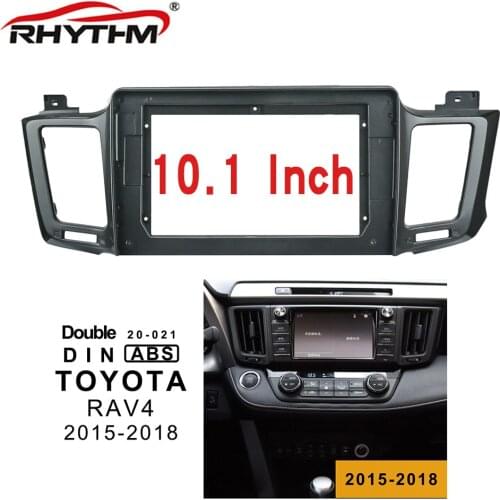 2din Car Fascia For Toyota RAV4 2015-2018 Panel Dash Installation Double Din Car DVD Frame For 10 Inch Stereo