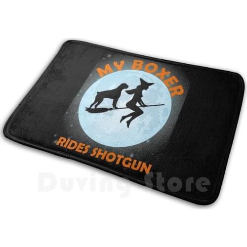 My Boxer Rides Shotgun Halloween Witch Mat Rug Carpet Anti-Slip Floor Mats Bedroom Costume Dog Halloween Boxer Trick Or Treat