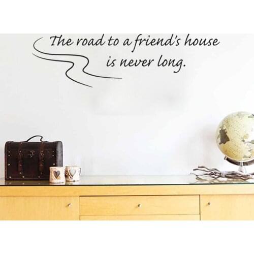 The Road To A FriendS House Is Never Long Wall Sticker Home Decor Room Decoration Wall Decals Removable Wall Art Murals