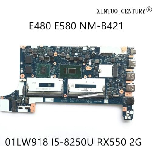 01LW918 For Lenovo Thinkpad E480 E580 Laptop Motherboard EE480 EE580 NM-B421 With SR3LA i5-8250U RX550 2G 100% tested working