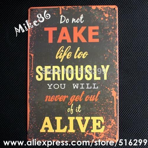 [ Mike86 ] Do take life too seriously Quote Metal Plaque decor Bar House Wall art Painting B-203 Mix order 20*30 CM