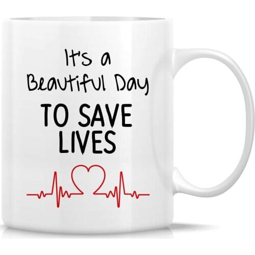 Beautiful Day to Save Lives Doctor 11 Oz Ceramic Coffee Mugs - Funny, Sarcastic, Motivational, Inspirational birthday gifts