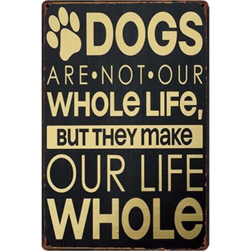 [ Kelly66 ] Dogs Are Our Life Whole Metal Sign Tin Poster Home Decor Bar Wall Art Painting 20*30 CM Size y-2020