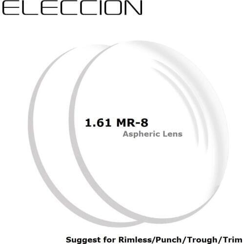 ELECCION 1.61 MR-8 High Quality Toughness Thinner Super-Tough Optical Lenses Aspheric Lens Suggest forRimless Punch/Trough/Trim