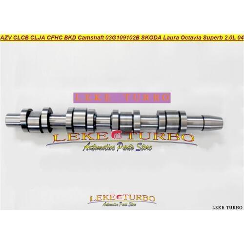 AZV CLCB CLJA CFHC BKD Camshaft For SKODA Laura Octavia Superb For SEAT Altea Toledo III Leon ALTEA XL 2.0L TDI 2004- 03G109102B