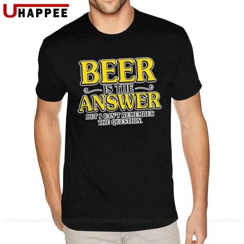 Beer Is The Answer But I Cant Remember The Question Funny T Shirt Teenagers Designer Short Sleeves Cheap Brands Top Apparel