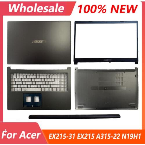 NEW Laptop LCD Back Cover/Front Bezel/Hinges Cover/Palmrest/Bottom Case for Acer EX215-31 EX215-51G N19H1 Notebook Computer Case